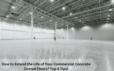 How to Extend the Life of Your Commercial Concrete Coated Floors? Top 5 Tips!